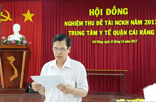 BS.CKII Nguyễn Minh Thắng, Giám đốc Trung tâm Y tế quận Cái Răng, Chủ tịch Hội đồng nghiệm thu đề tài phát biểu nhận xét tại buổi nghiệm thu.