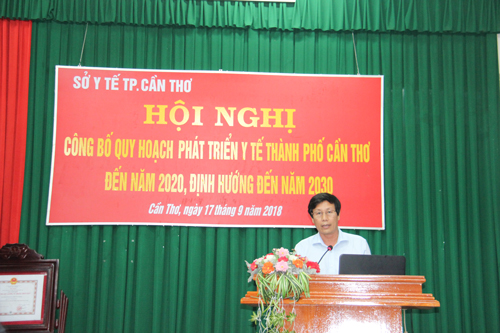 BS.CKII Cao Minh Chu, Phó Giám đốc Sở Y tế TP Cần Thơ phát biểu tại hội nghị.