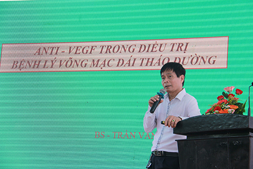BS.CKII Trần Văn Kết, Giám đốc Bệnh viện Mắt Sài Gòn - Cần Thơ trình bày báo cáo cập nhật phác đồ điều trị Anti-VEGF trong điều trị bệnh lý võng mạc đái tháo đường